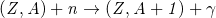 (Z, A) + n rightarrow (Z, A+1) + photon